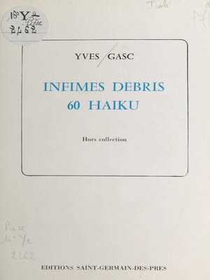 cover image of Infimes débris 60 Haiku